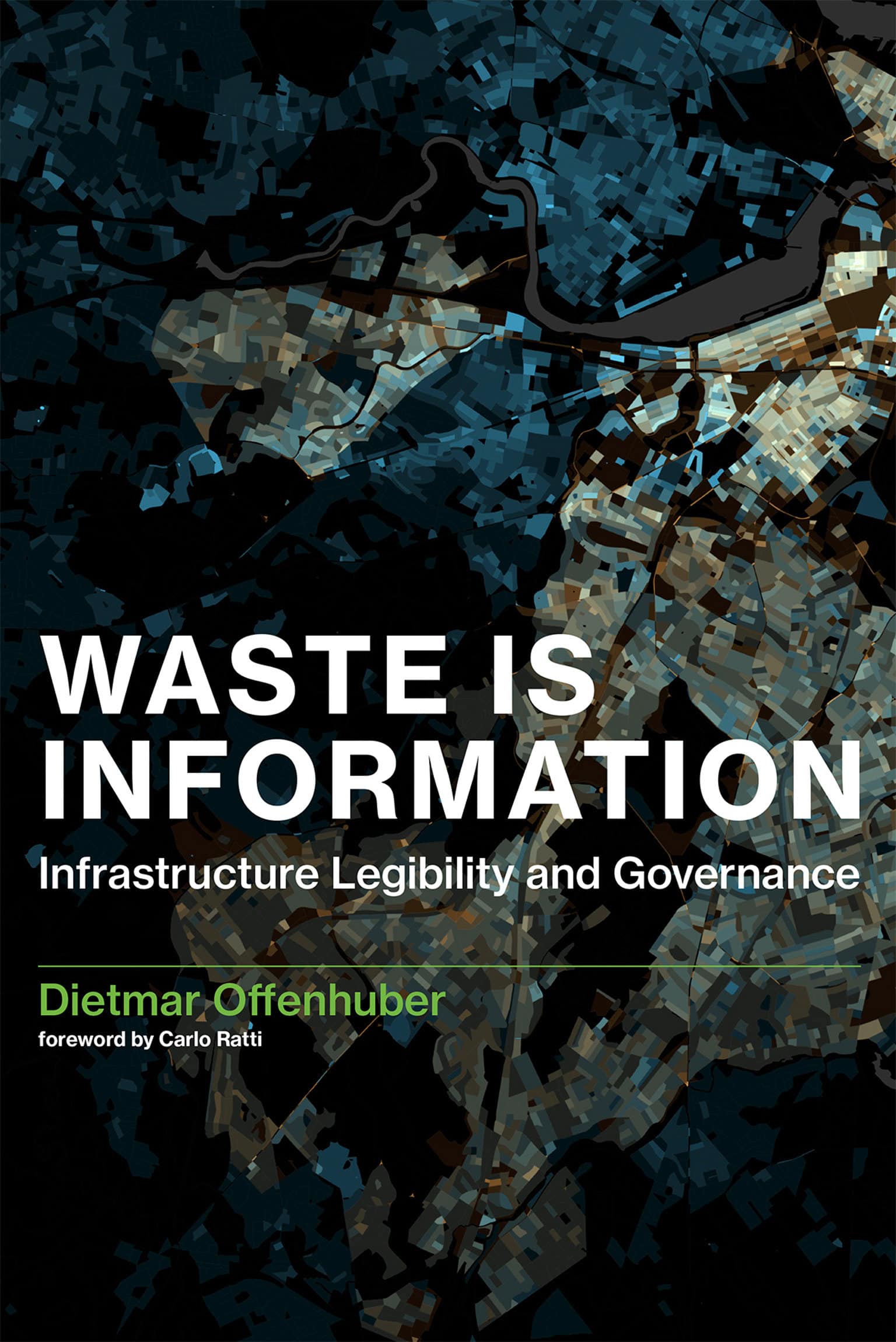 9780262549967 Waste Is Information: Infrastructure Legibility and Governance