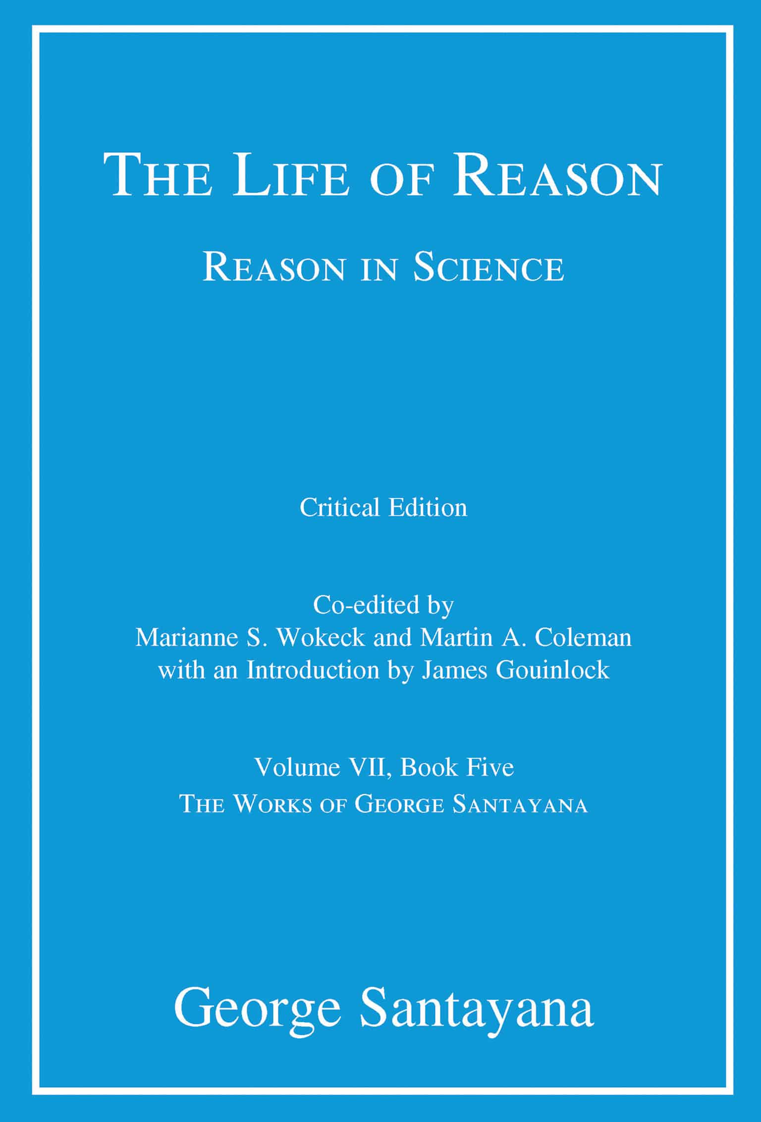 9780262551441 Reason in Science, Volume VII, Book Five: The Life of Reason or The Phases of Human Progress, critical edition, Volume 7