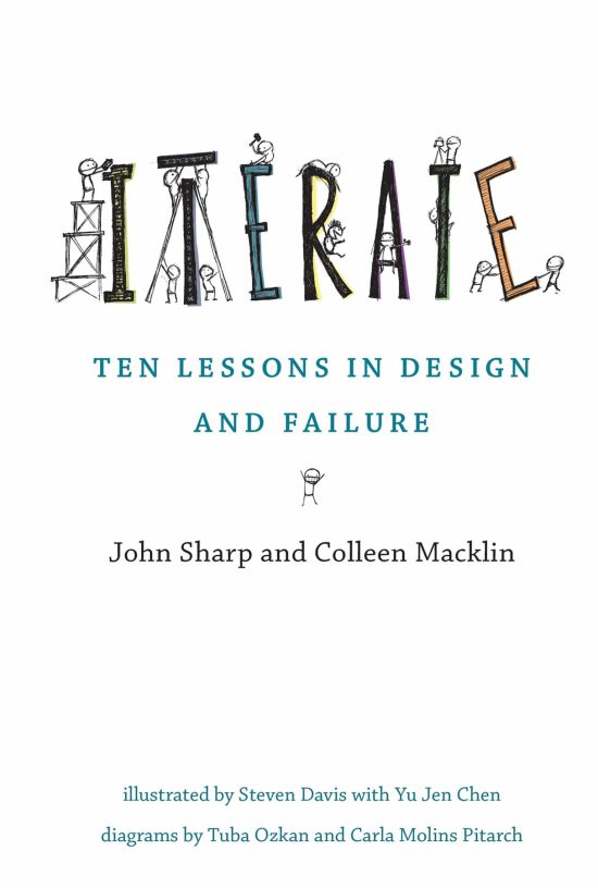 Ten Lessons in Design and Failure: Iterate