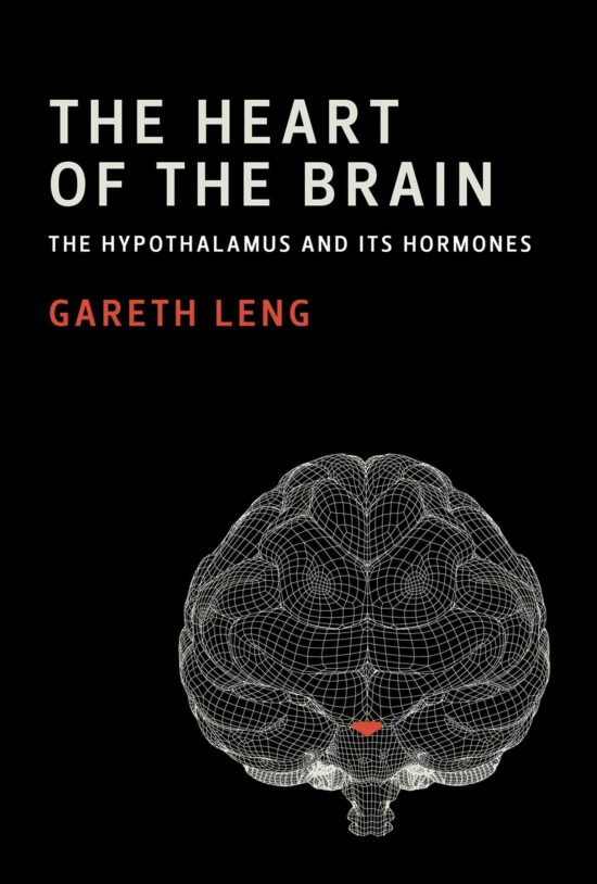 The Hypothalamus and Its Hormones: The Heart of the Brain