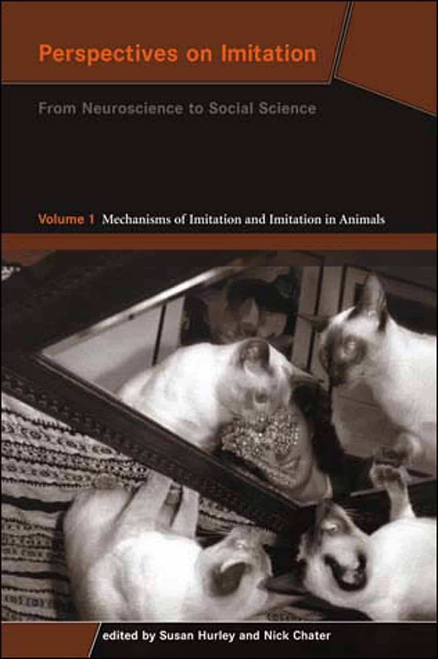 9780262582506 Perspectives on Imitation, Volume 1: From Neuroscience to Social Science - Volume 1: Mechanisms of Imitation and Imitation in Animals