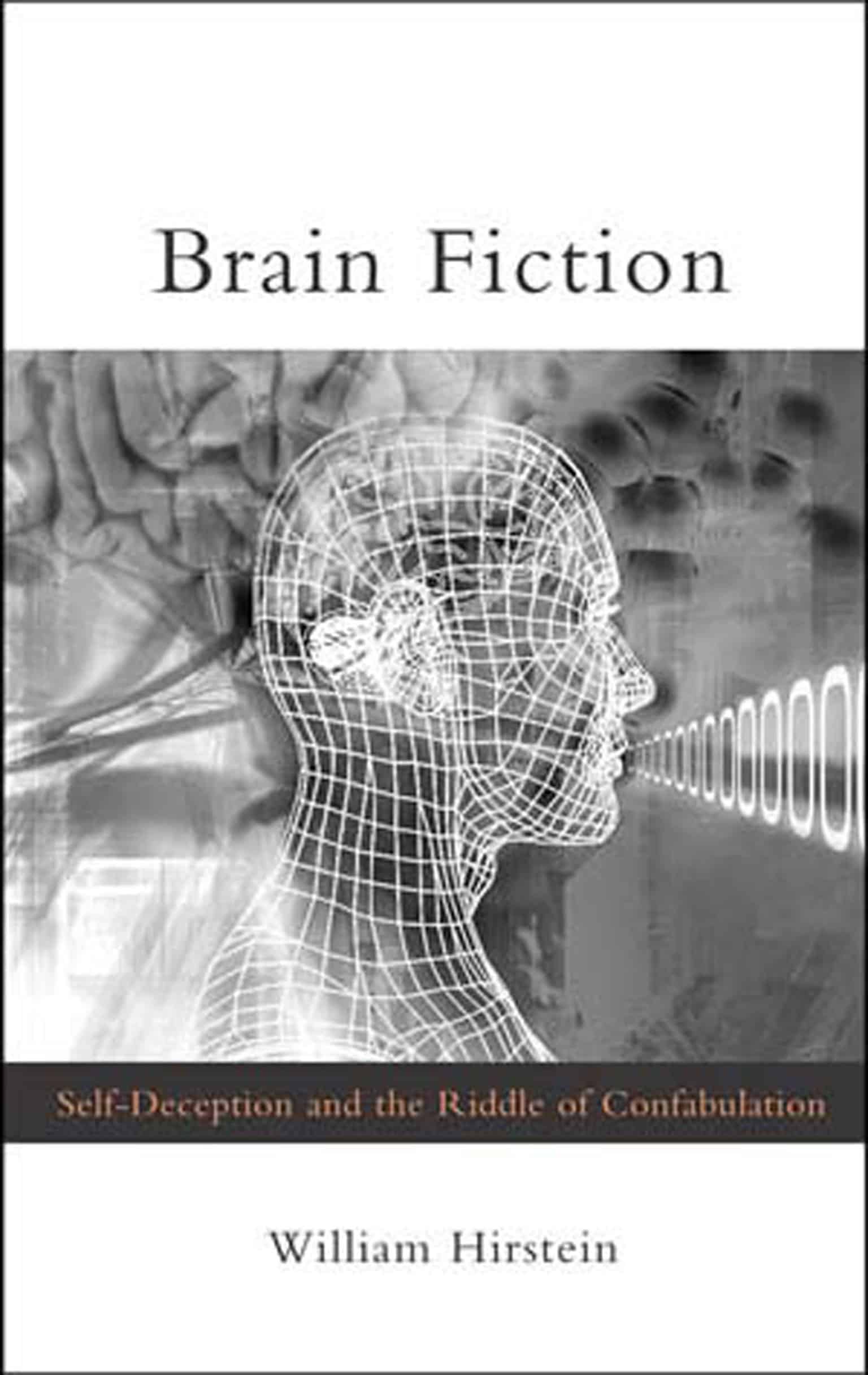 9780262582711 Brain Fiction: Self-Deception and the Riddle of Confabulation