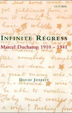 Infinite Regress: Marcel Duchamp 1910-1941
