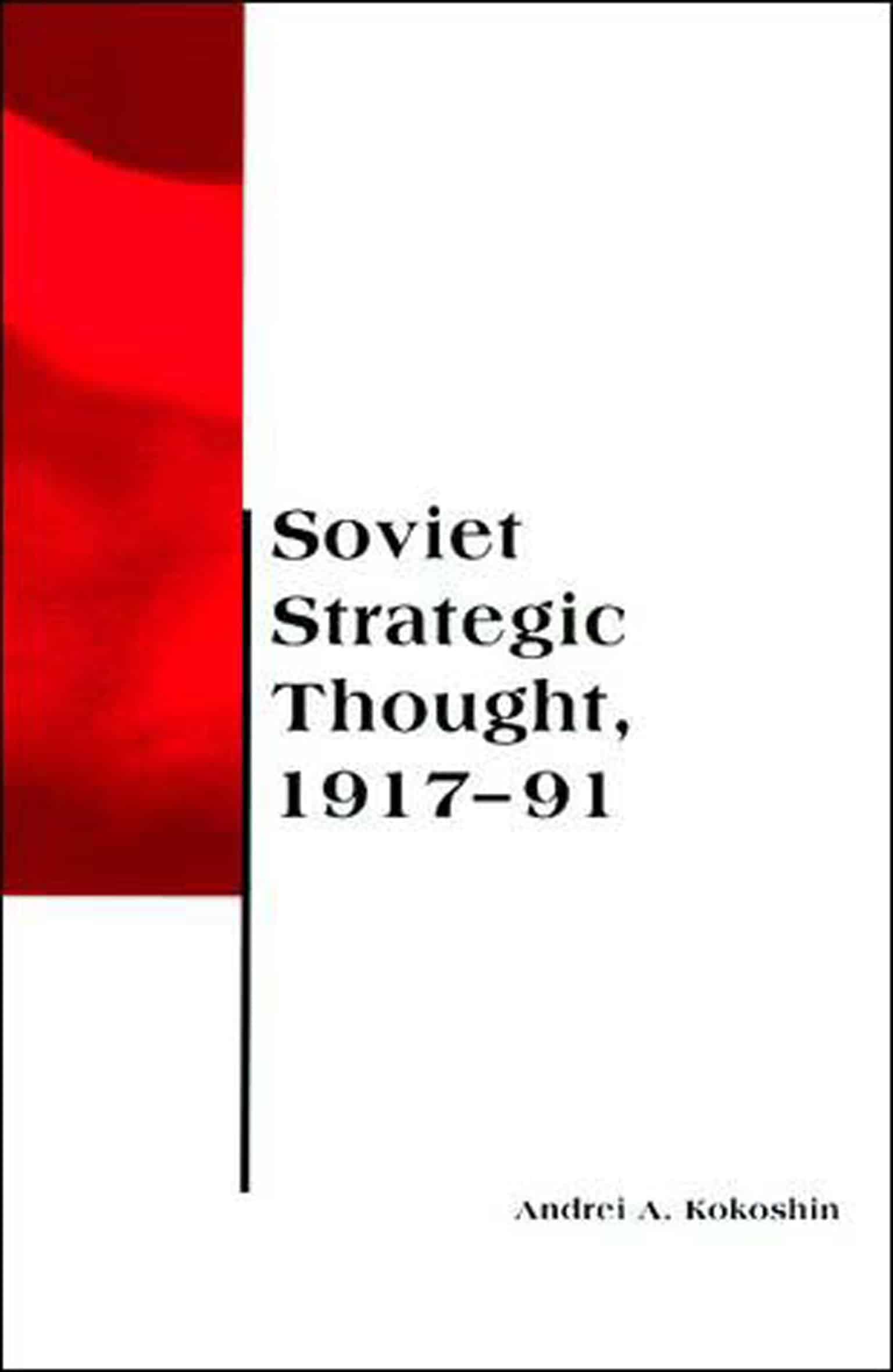 9780262611381 Soviet Strategic Thought, 1917-91
