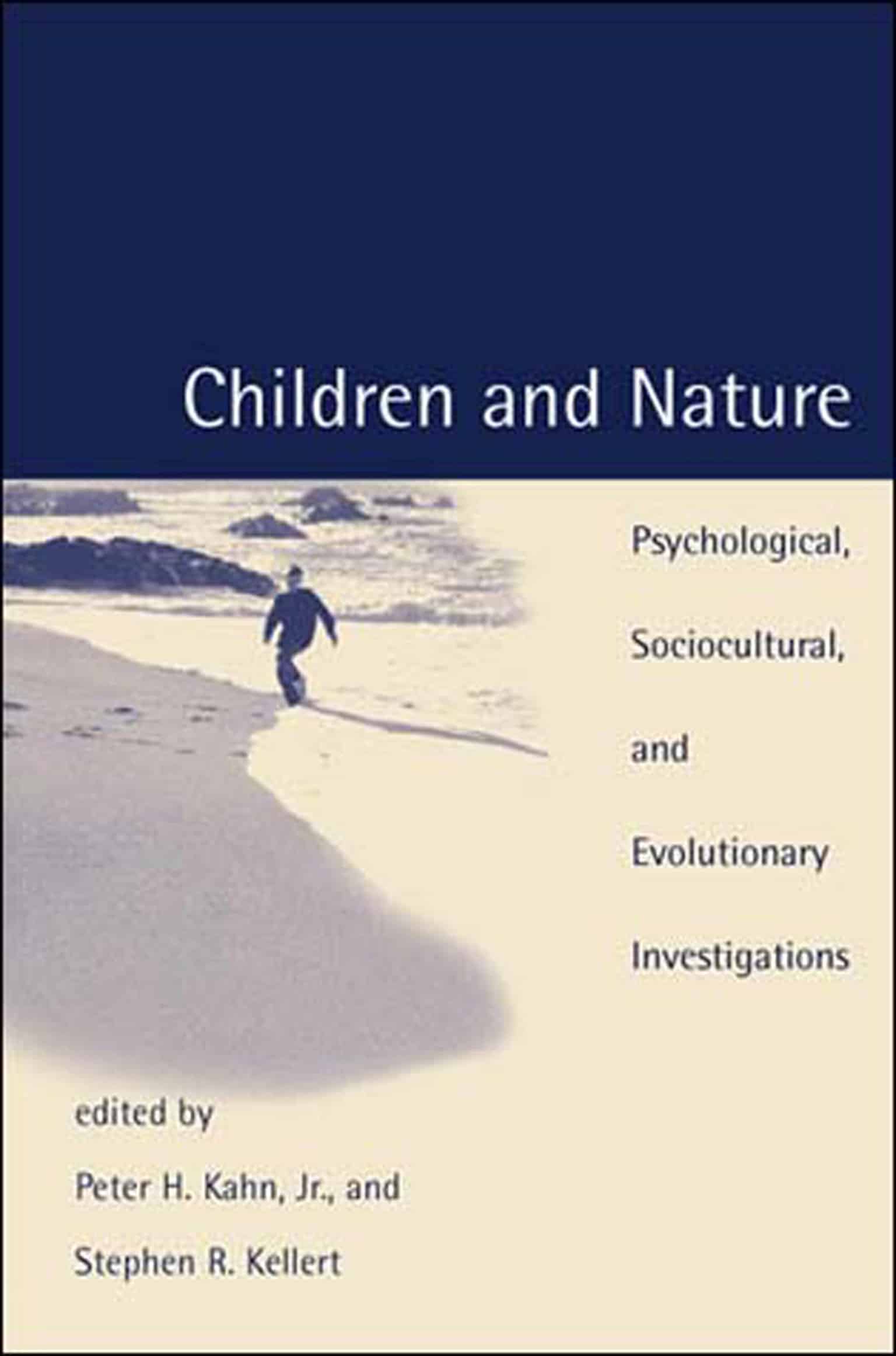 9780262611756 Children and Nature: Psychological, Sociocultural, and Evolutionary Investigations