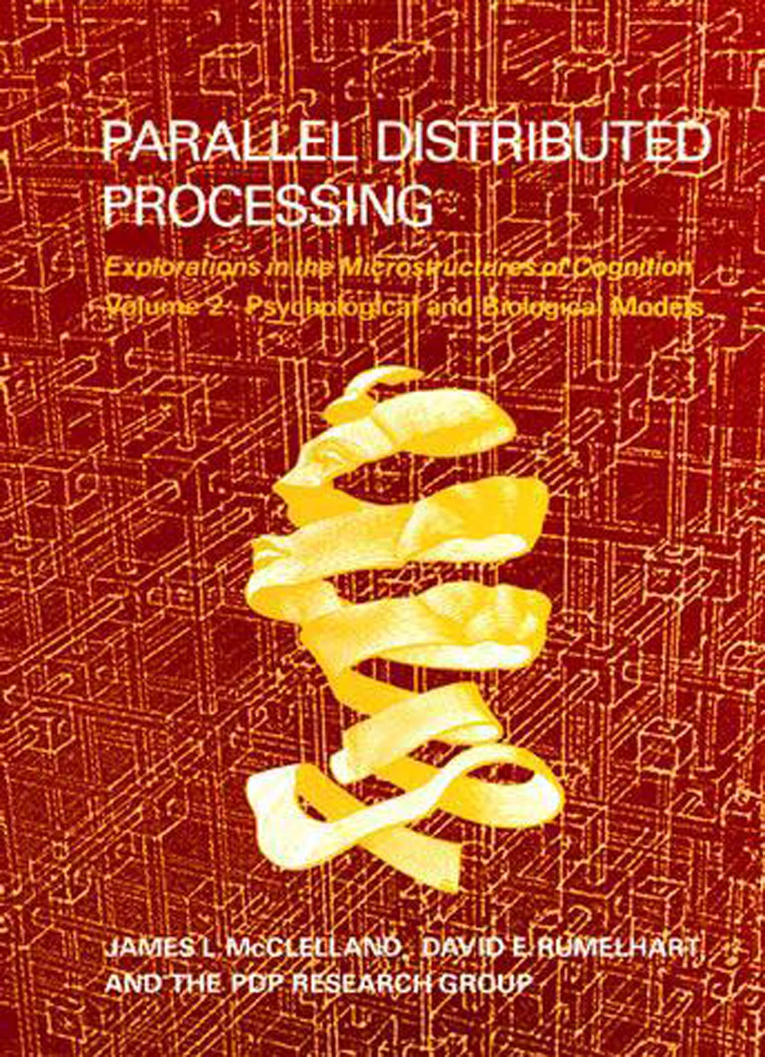 9780262631105 Parallel Distributed Processing, Volume 2: Explorations in the Microstructure of Cognition: Psychological and Biological Models