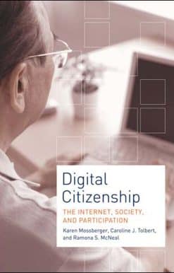 The Internet, Society, and Participation: Digital Citizenship