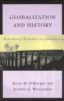 Globalization and History: The Evolution of a Nineteenth-Century Atlantic Economy