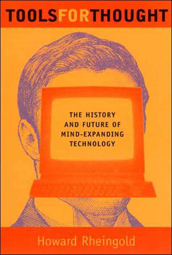The History and Future of Mind-Expanding Technology: Tools for Thought
