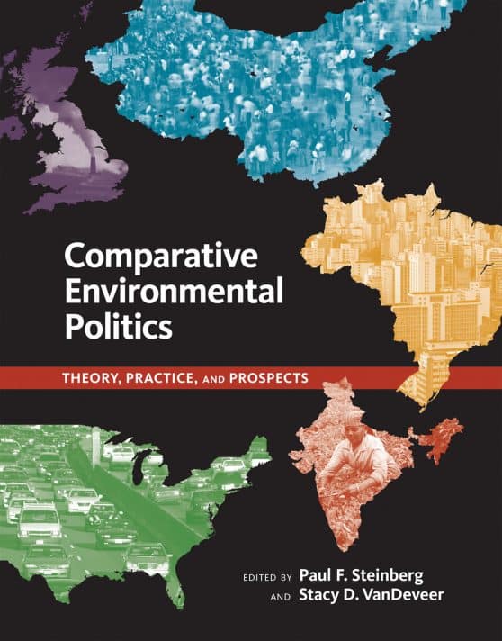 Theory, Practice, and Prospects: Comparative Environmental Politics