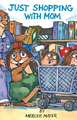 Just Shopping With Mom (Little Critter)