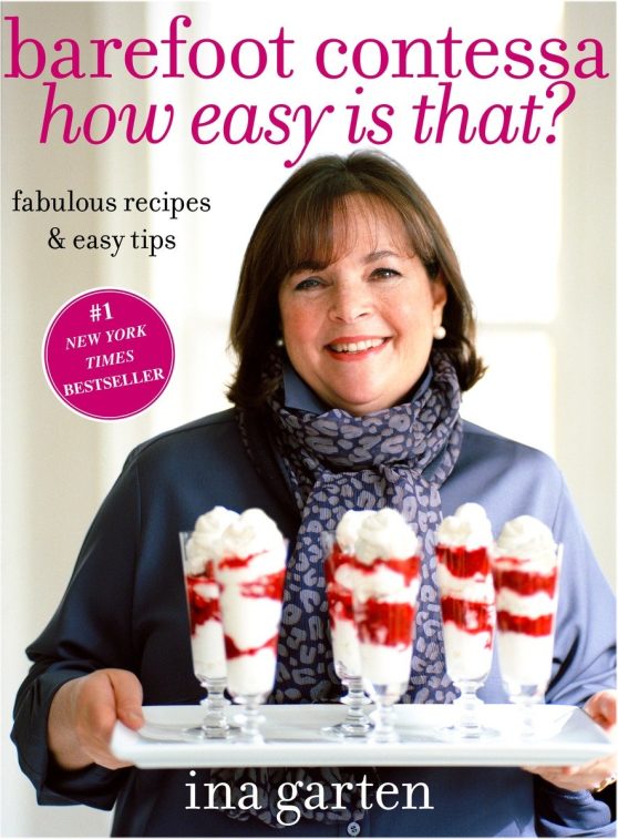 Fabulous Recipes & Easy Tips: A Cookbook: Barefoot Contessa How Easy Is That?