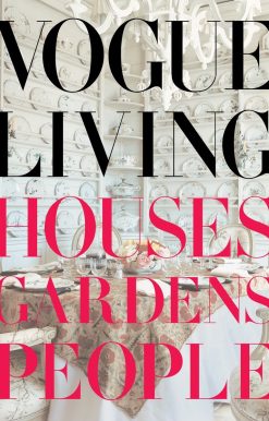Vogue Living: Houses, Gardens, People