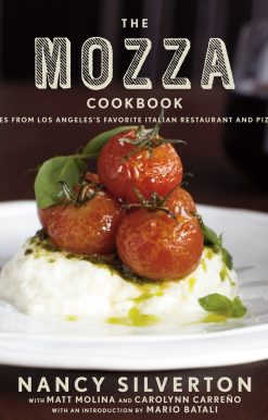 The Mozza Cookbook: Recipes from Los Angeles's Favorite Italian Restaurant and Pizzeria
