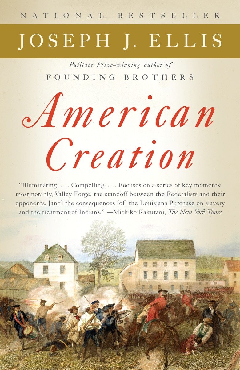 9780307276452 Triumphs and Tragedies in the Founding of the Republic: American Creation