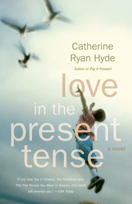 Love in the Present Tense: A Novel