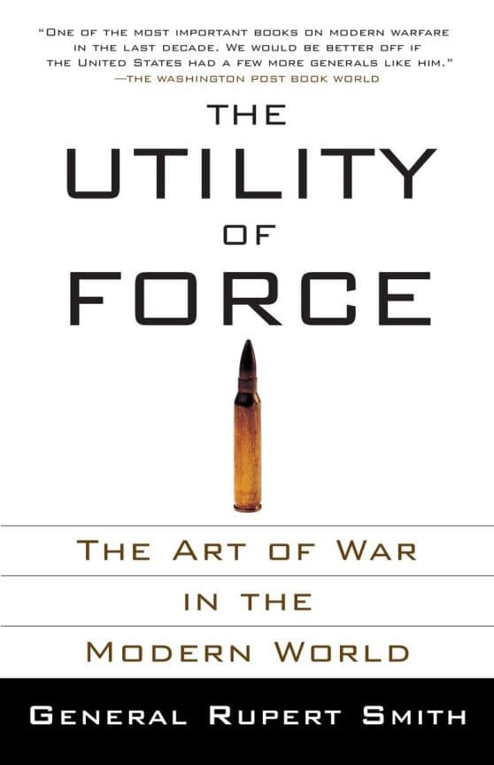 The Art of War in the Modern World: The Utility of Force