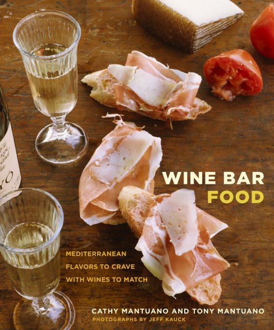 Mediterranean Flavors to Crave with Wines to Match: A Cookbook: Wine Bar Food