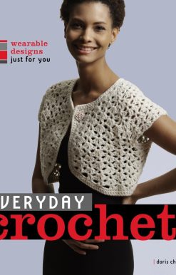 Everyday Crochet: Wearable Designs Just for You