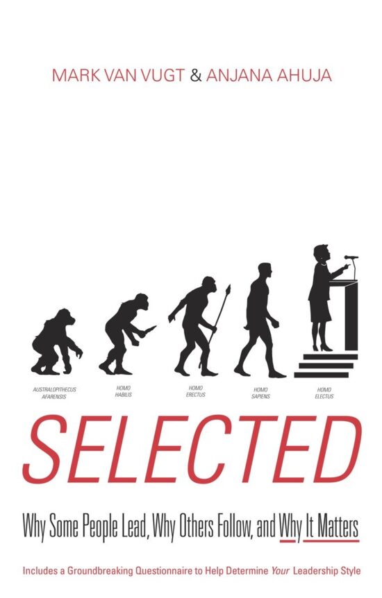 Why Some People Lead, Why Others Follow, and Why It Matters: Selected