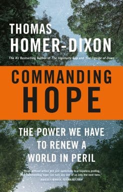 Commanding Hope: The Power We Have to Renew a World in Peril