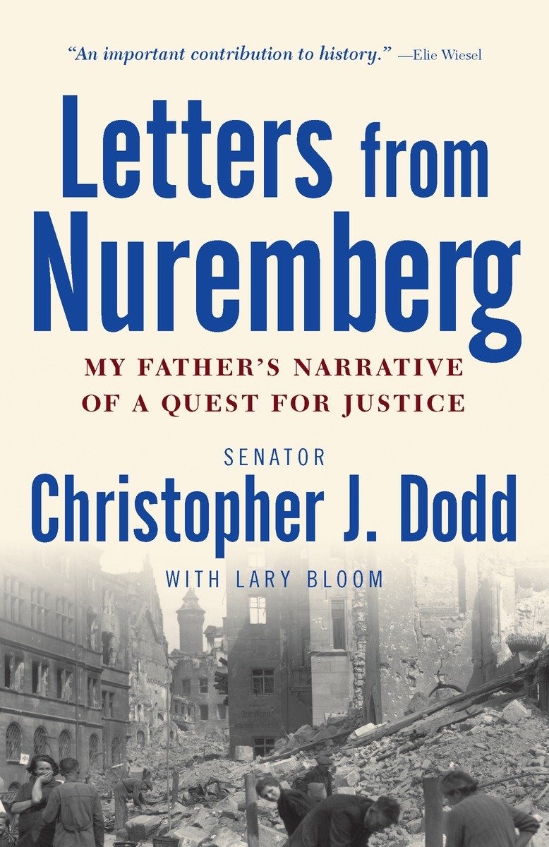 9780307381170 My Father's Narrative of a Quest for Justice: Letters from Nuremberg