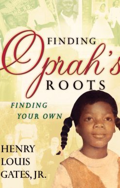 Finding Oprah's Roots: Finding Your Own