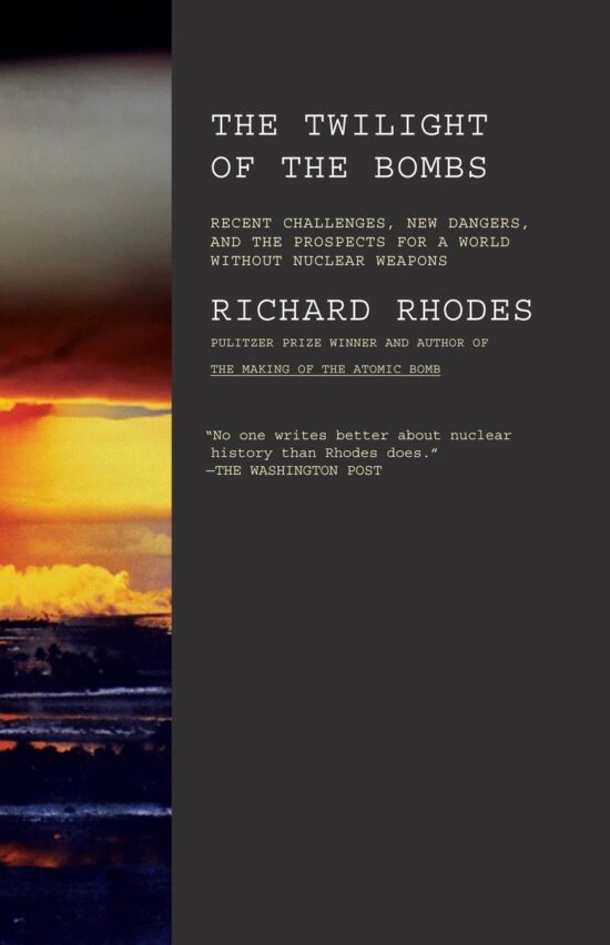 Recent Challenges, New Dangers, and the Prospects for a World Without Nuclear Weapons: Twilight of the Bombs