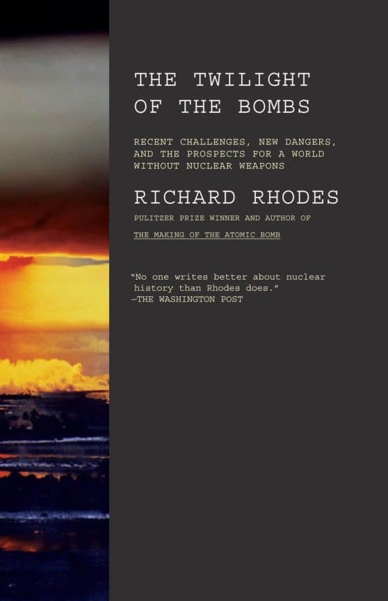 Recent Challenges, New Dangers, and the Prospects for a World Without Nuclear Weapons: Twilight of the Bombs