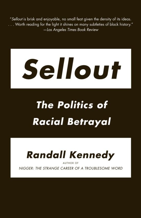 The Politics of Racial Betrayal: Sellout