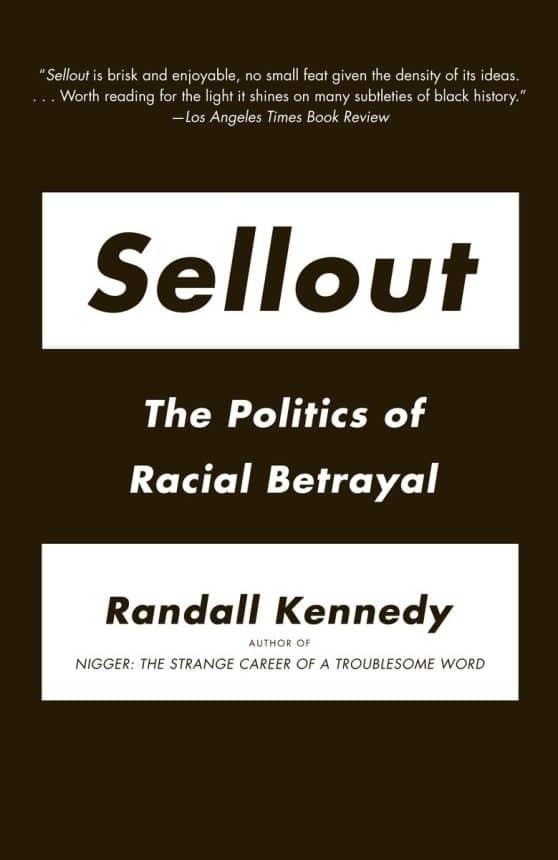 The Politics of Racial Betrayal: Sellout