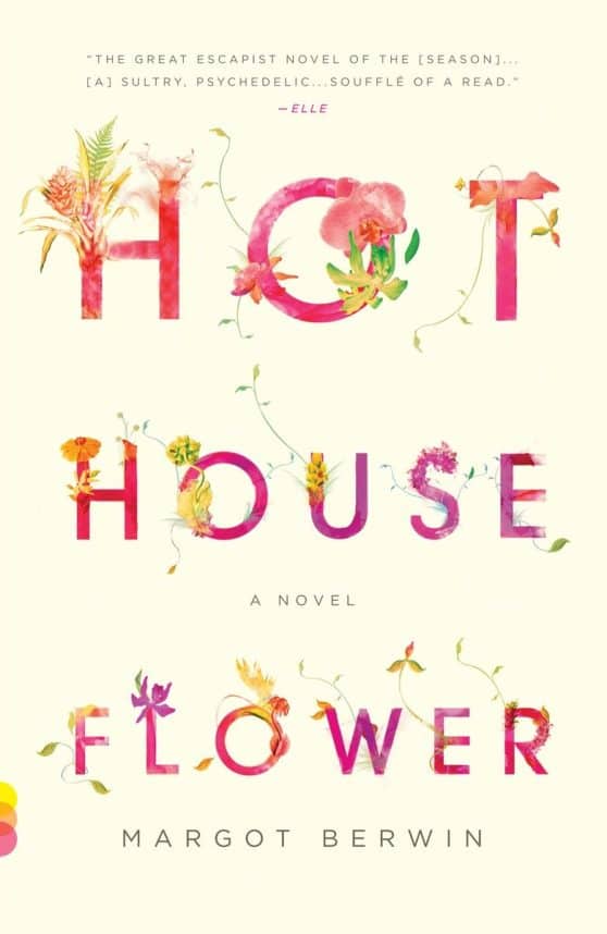 Hothouse Flower: and the Nine Plants of Desire