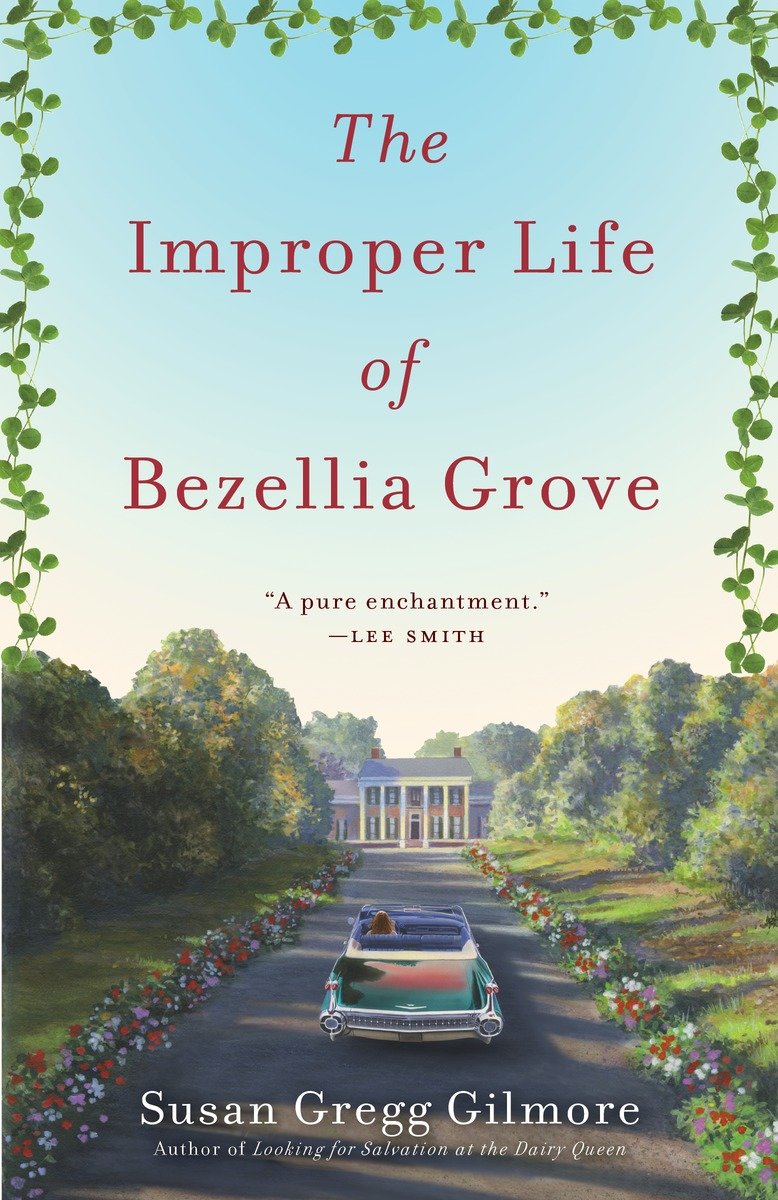 9780307395047 A Novel: The Improper Life of Bezellia Grove