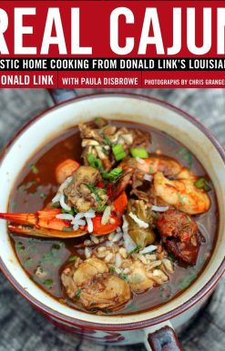 Rustic Home Cooking from Donald Link's Louisiana: A Cookbook: Real Cajun