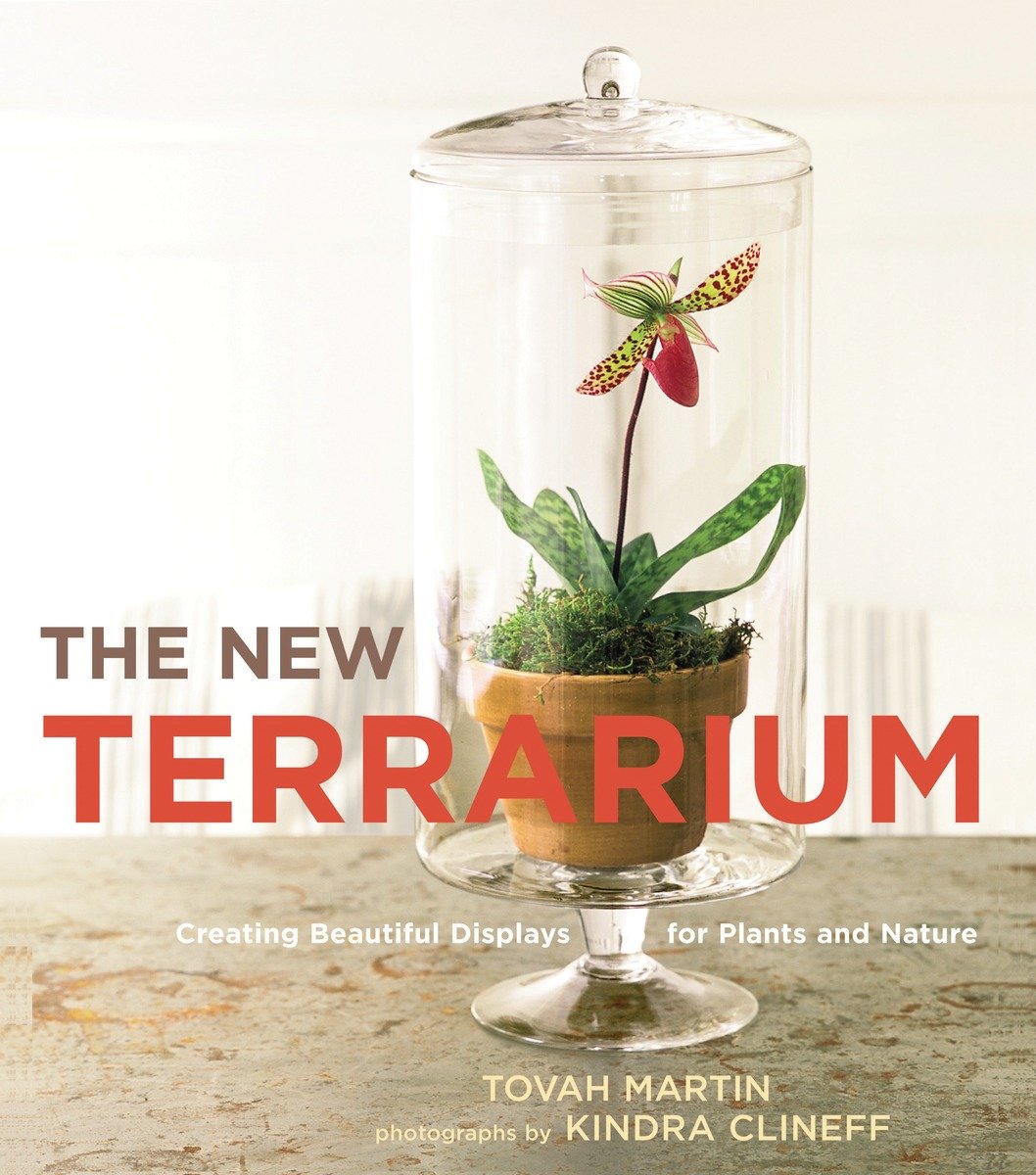 9780307407313 Creating Beautiful Displays for Plants and Nature: The New Terrarium