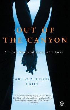 Out of the Canyon: A True Story of Loss and Love