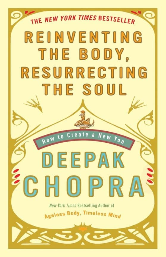 How to Create a New You: Reinventing the Body, Resurrecting the Soul