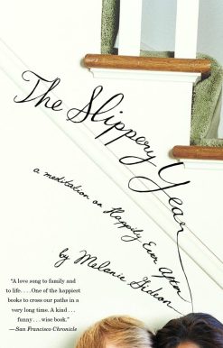 The Slippery Year: A Meditation on Happily Ever After