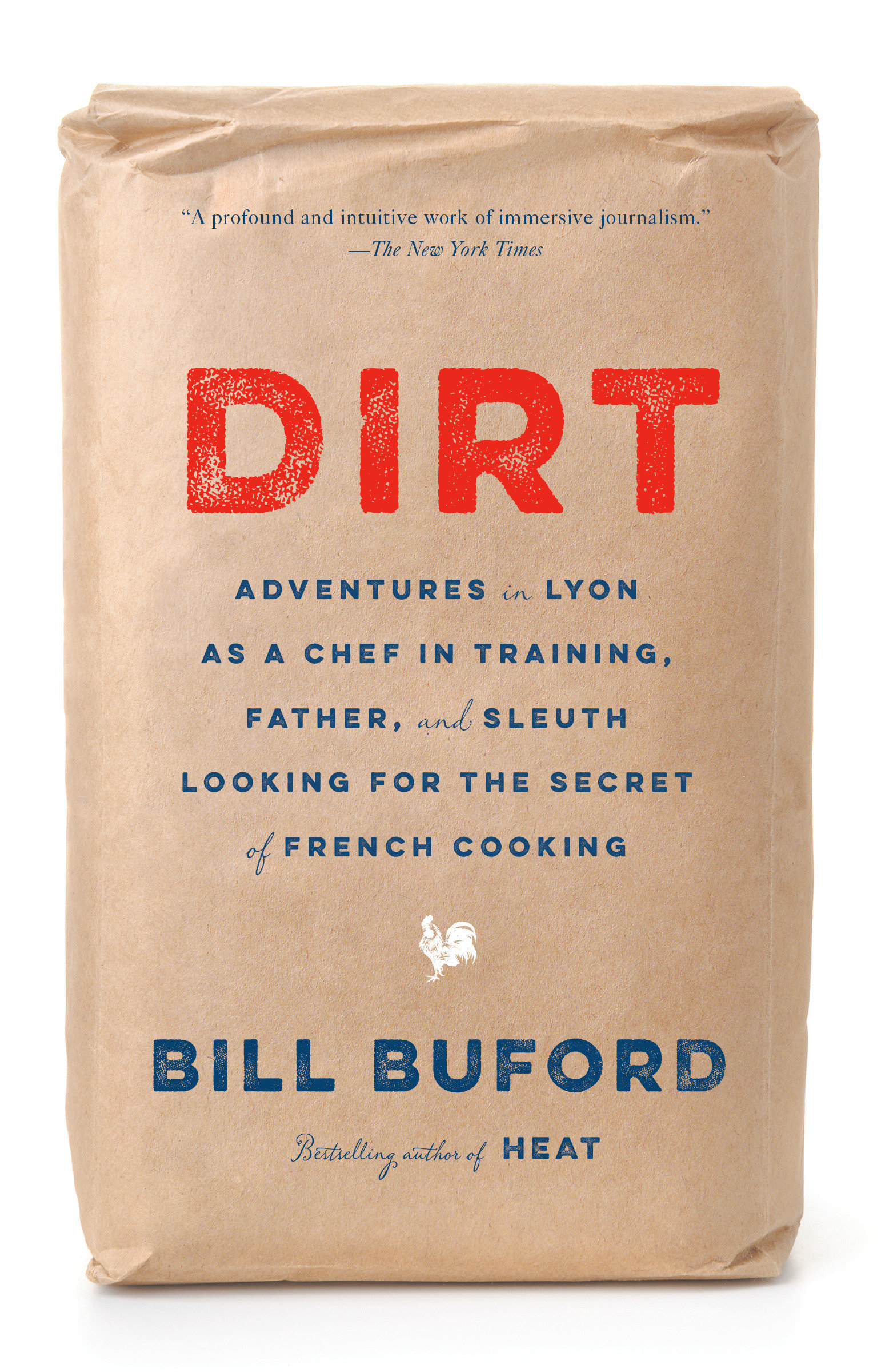 9780307455802 Dirt: Adventures in Lyon as a Chef in Training, Father, and Sleuth Looking for the Secret of French Cooking