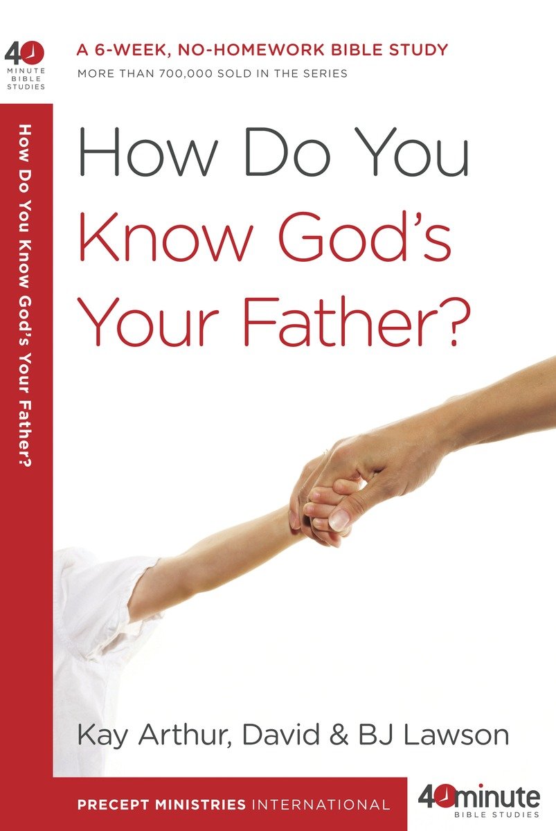 9780307457622 How Do You Know God's Your Father?: A 6-Week, No-Homework Bible Study
