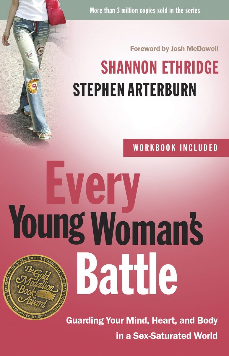 9780307458001 Every Young Woman's Battle: Guarding Your Mind, Heart, and Body in a Sex-Saturated World