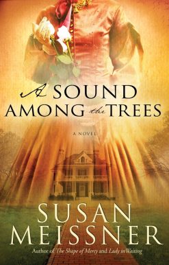A Novel: A Sound Among the Trees