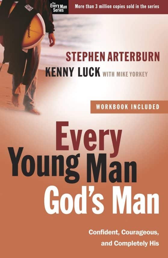 Confident, Courageous, and Completely His: Every Young Man, God's Man