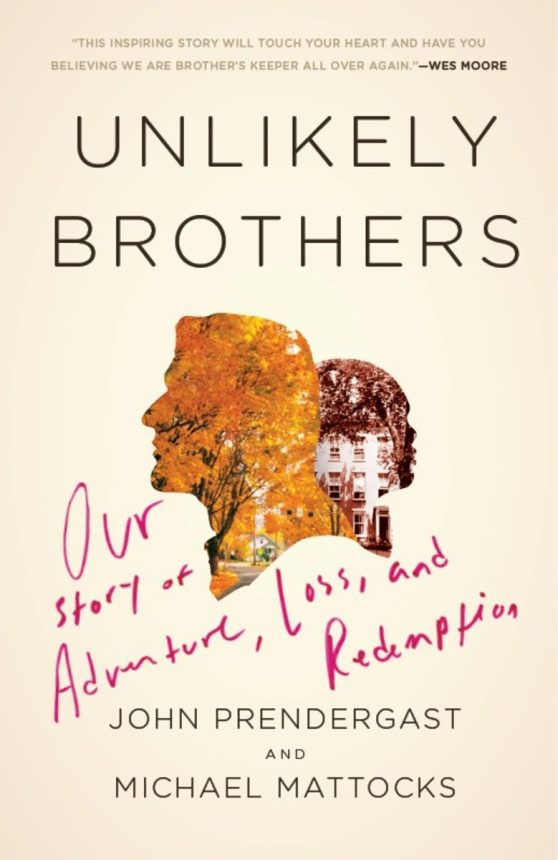 Our Story of Adventure, Loss, and Redemption: Unlikely Brothers