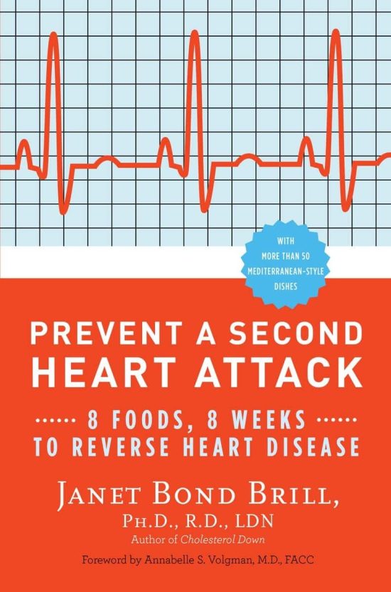 Prevent a Second Heart Attack: 8 Foods, 8 Weeks to Reverse Heart Disease