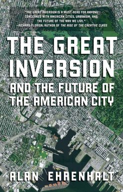 The Great Inversion and the Future of the American City