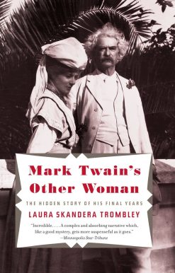 The Hidden Story of His Final Years: Mark Twain's Other Woman
