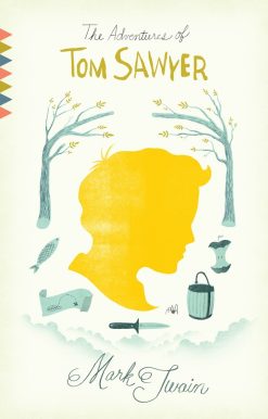 The Adventures of Tom Sawyer: A Novel