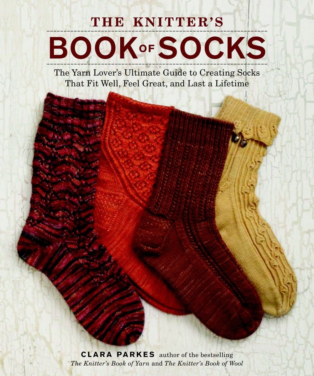 9780307586803 The Yarn Lover's Ultimate Guide to Creating Socks That Fit Well, Feel Great, and Last a Lifetime: The Knitter's Book of Socks
