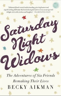 The Adventures of Six Friends Remaking Their Lives: Saturday Night Widows